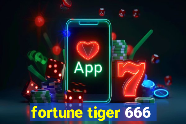 fortune tiger 666